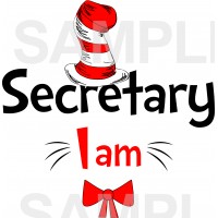 Secretary I am iron on transfer, Cat in the Hat iron on transfer for secretary,(2s)